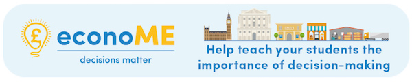 econoME initiative with the Bank of England, lessons in decision making, National Schools Partnership